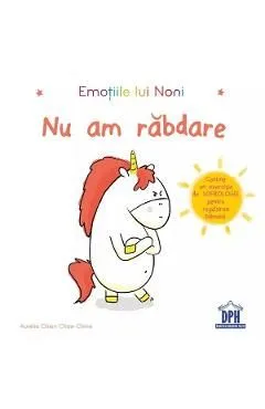 Emotiile lui Noni. Nu am rabdare! de Aurelie Chien Chow Chine