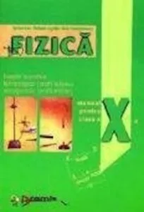 Fizica. Manual pentru clasa a X-a de Radu Constantinescu