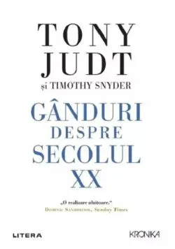 Ganduri despre secolul XX de Tony Judt