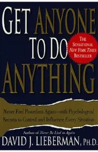 Get Anyone to Do Anything de David J. Lieberman