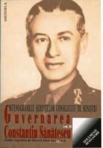 Guvernarea Constantin Sanatescu. Stenogramele sedintelor consiliului de ministri, Vol. 2
