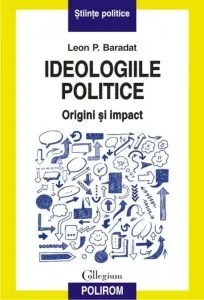 Ideologiile politice. Origini si impact
