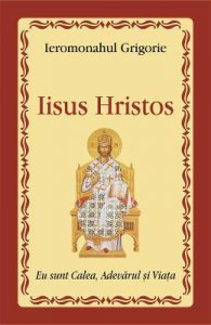 Iisus Hristos: eu sunt Calea, Adevarul si Viata