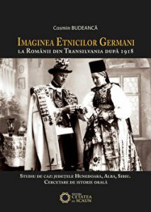 Imaginea etnicilor germani la romanii din Transilvania dupa 1918. Studii de caz: judetele Hunedoara, Alba, Sibiu. Cercetare de istorie orala