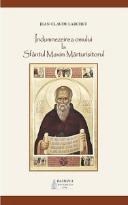 Indumnezeirea omului la Sfantul Maxim Marturisitorul