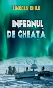 Infernul de gheata de Lincoln Child