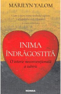 Inima indragostita. O istorie neconventionala a iubirii