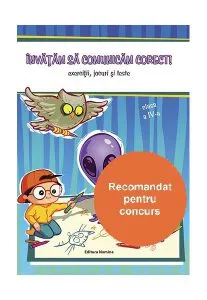 Învățăm să comunicăm corect! - clasa a IV-a de Liliana Badea