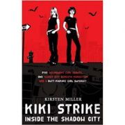 Kiki Strike. Inside the Shadow City