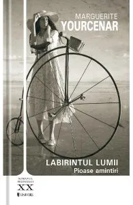 Labirintul lumii de Marguerite Yourcenar