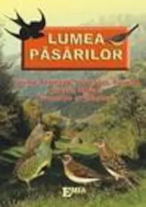 Lumea pasarilor - antologie de Paulina Popa