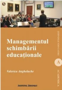 Managementul schimbarii educationale de Valerica Anghelache