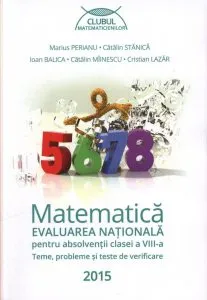 Matematica pentru evaluarea nationala 2014. Teme, probleme si teste de evaluare - Clubul matematicienilor