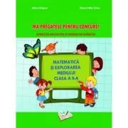 Matematica si explorarea mediului clasa a 2-a Ma pregatesc pentru concurs! Exercitii aplicative si modele de subiecte de Elena-Otilia Tiroiu