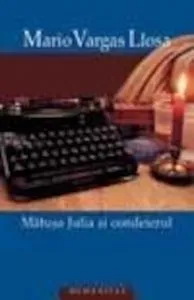 Matusa Julia si condeierul de Mario Vargas Llosa