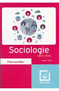 Memorator de sociologie pentru liceu Ed.2017 de Adrian Tiglea
