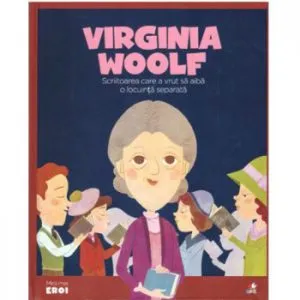 Micii eroi. Virginia Woolf