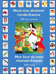Micul meu dictionar roman-francez. 500 de cuvinte. Mon livre de mots roumain-francais. 500 mots