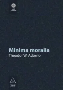 Minima moralia de Theodor W. Adorno