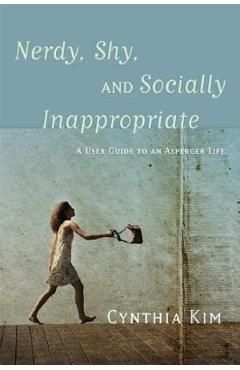 Nerdy, Shy, and Socially Inappropriate