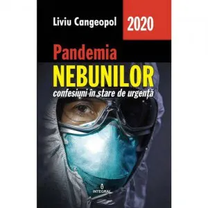 Pandemia nebunilor de Liviu Cangeopol