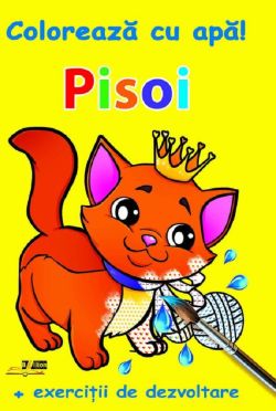 Pisoi. Coloreaza cu apa!Exercitii de dezvoltare