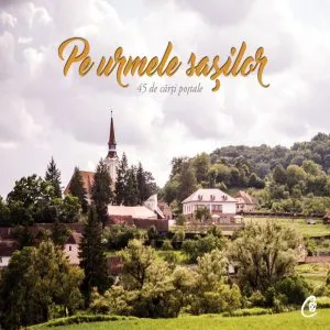 Postcards - Pe urmele sasilor de Barna Nemethi