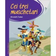 Prima mea biblioteca. Cei trei muschetari (vol. 4)
