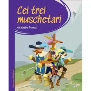 Prima mea biblioteca. Cei trei muschetari (vol. 4) de Alexandre  Dumas