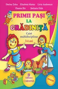 Primii pasi la gradinita, caiet multidisciplinar 3-4 ani de Livia Andreescu