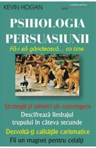 Psihologia persuasiunii de Kevin Hogan