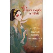 Puterea magica a iubirii. 13 basme din jurul lumii