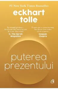 Puterea prezentului de Eckhart Tolle