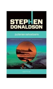 Puterea salvatoare. Cronicile lui Thomas Covenant, Necredinciosul (Vol. III)
