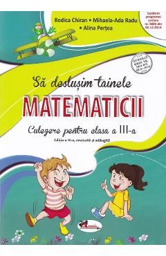 Sa deslusim tainele matematicii - Clasa 3 - Culegere