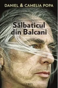 Salbaticul din Balcani de Daniel Popa