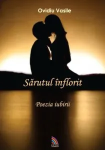 Sarutul inflorit de Ovidiu Vasile