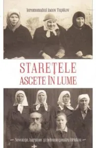 Staretele ascete in lume de Iacov Tupikov