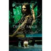 Studiu despre magie. Cronicile din Ixia, volumul 2 de Maria V. Snyder