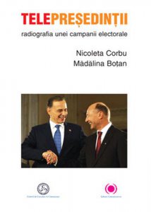 Telepresedintii : radiografia unei campanii electorale