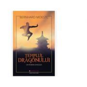 Templul Dragonului. Un roman shaolin