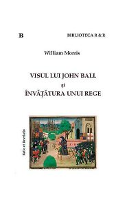 Visul lui John Ball şi Învăţătura unui rege