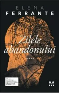 Zilele abandonului de Elena Ferrante