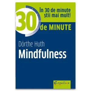 30 de minute Mindfulness de Doerthe Huth