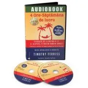 4 ore saptamana de lucru. Audiobook de Timothy Ferriss