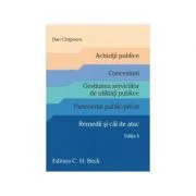 Achizitii publice. Concesiuni. Gestiunea serviciilor de utilitati publice. Parteneriat public-privat. Remedii si cai de atac. Editia 6 de Dan Cimpoeru