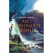 Aici odihneste Arthur de Philip Reeve