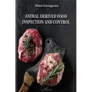 Animal derived food. Inspection and control de Mara Georgescu