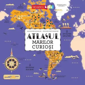 Atlasul Marilor Curioși de L´Atelier Cartographik