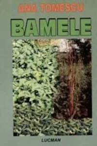 Bamele de Ana Tomescu